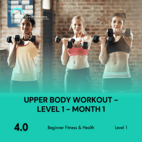 4.0 | Upper Body Workout - Level 1 - Month 1